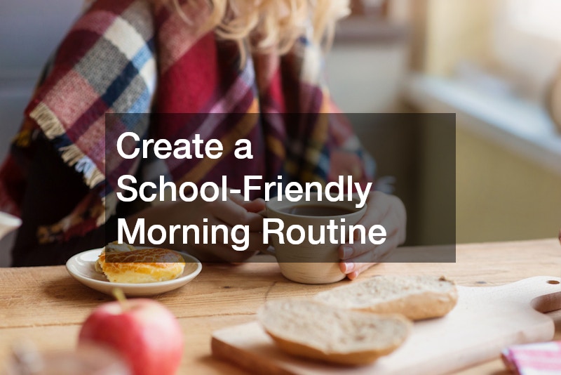 Create a School-Friendly Morning Routine
