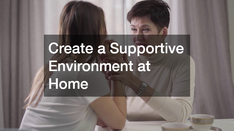 Create a Supportive Environment at Home