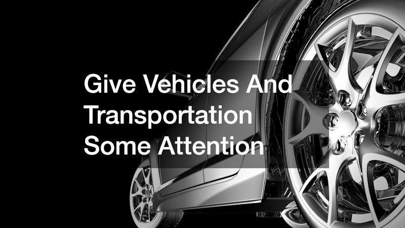 Give Vehicles And Transportation Some Attention