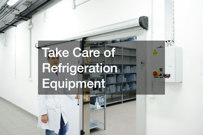 Take Care of Refrigeration Equipment