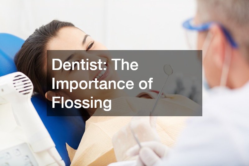Dentist: The Importance of Flossing