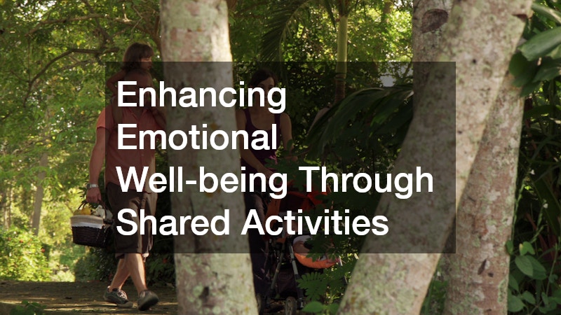Enhancing Emotional Well-being Through Shared Activities
