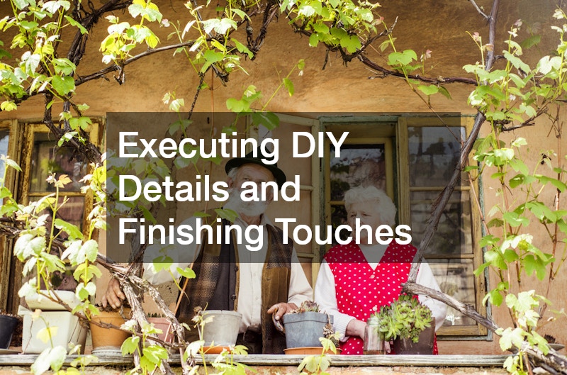 Executing DIY Details and Finishing Touches