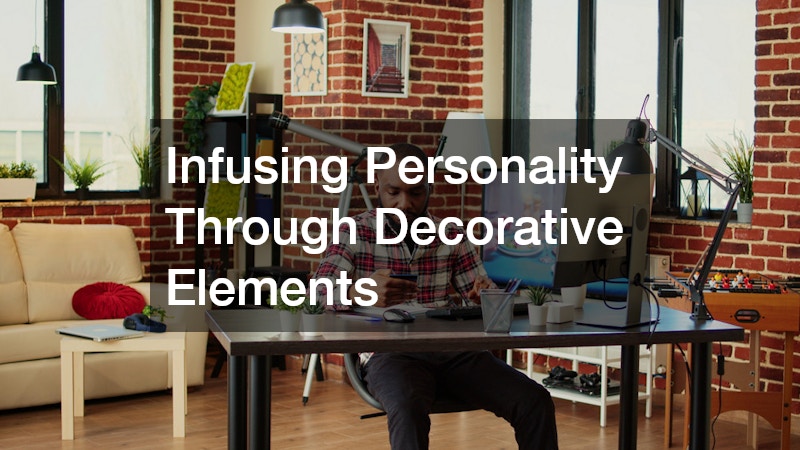 Infusing Personality Through Decorative Elements