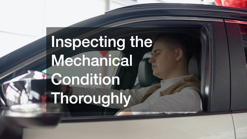 Inspecting the Mechanical Condition Thoroughly