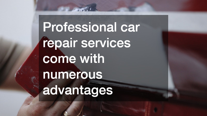 Professional car repair services come with numerous advantages