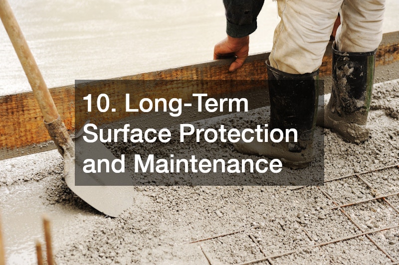 10. Long-Term Surface Protection and Maintenance