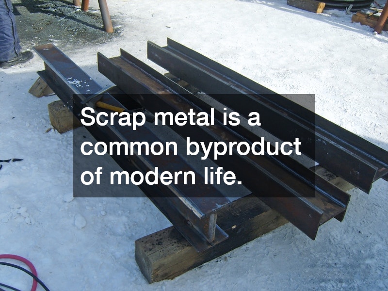 Scrap metal is a common byproduct of modern life.
