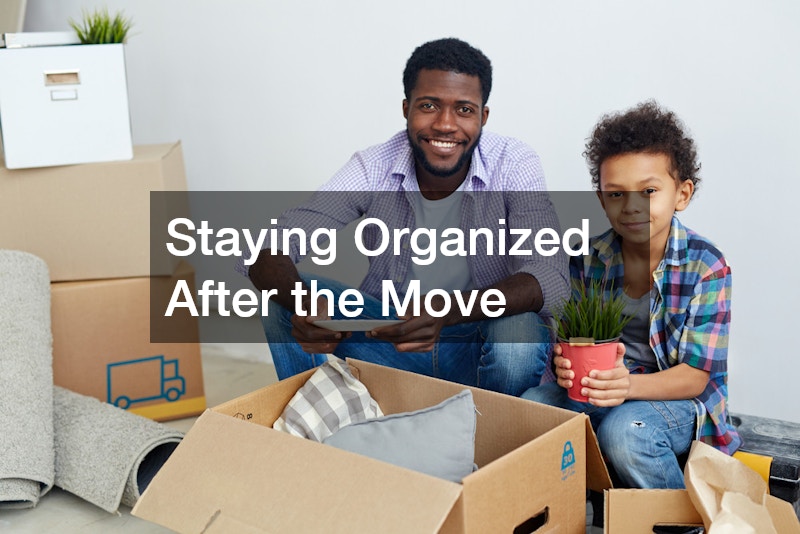 Staying Organized After the Move