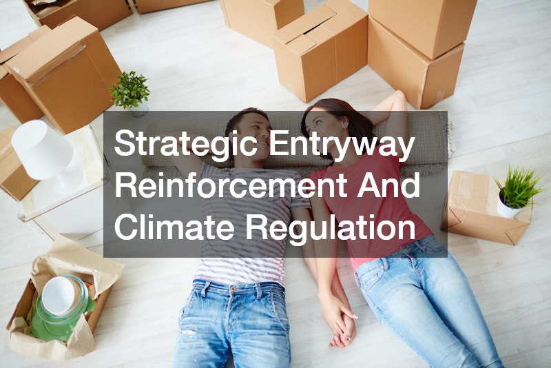 Strategic Entryway Reinforcement And Climate Regulation