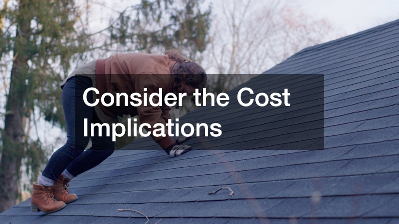 Consider the Cost Implications