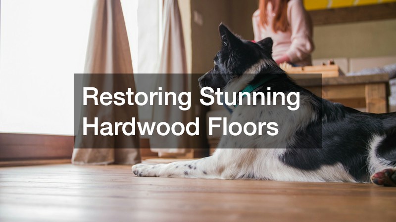 Restoring Stunning Hardwood Floors