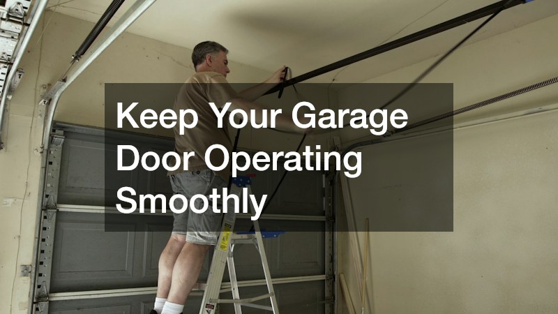 Keep Your Garage Door Operating Smoothly