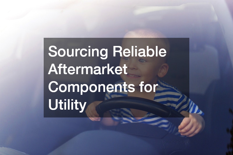 Sourcing Reliable Aftermarket Components for Utility