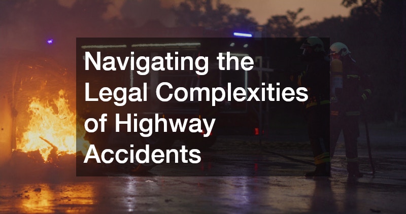 Navigating the Legal Complexities of Highway Accidents