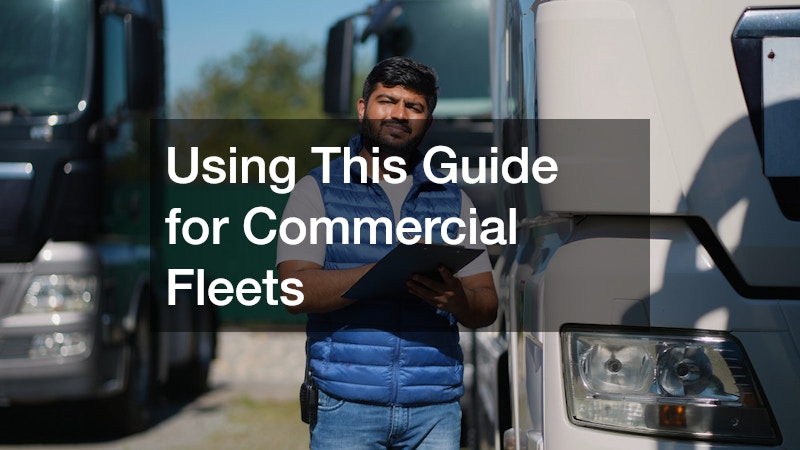 Using This Guide for Commercial Fleets