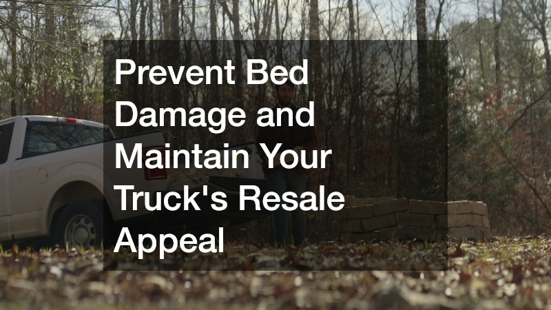 Prevent Bed Damage and Maintain Your Truck