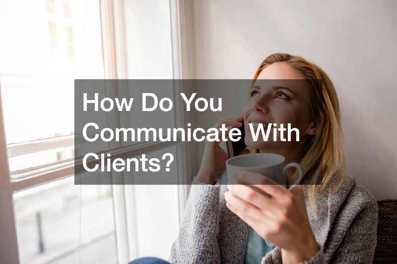 How Do You Communicate With Clients?