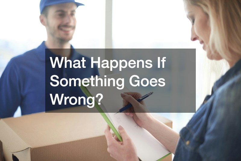 What Happens If Something Goes Wrong?
