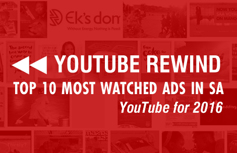 Here’s the Top 10 Most Watched Ads in SA – YouTube 2016