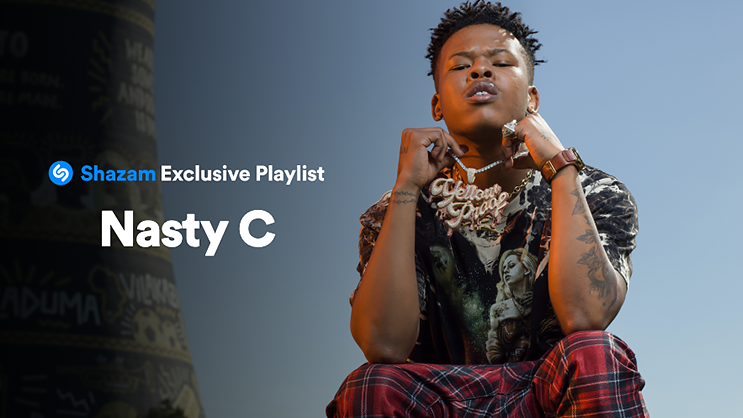 Nasty C shares his Shazam Exclusive Playlist feat. Lil Wayne, Jay-Z, Drake & more