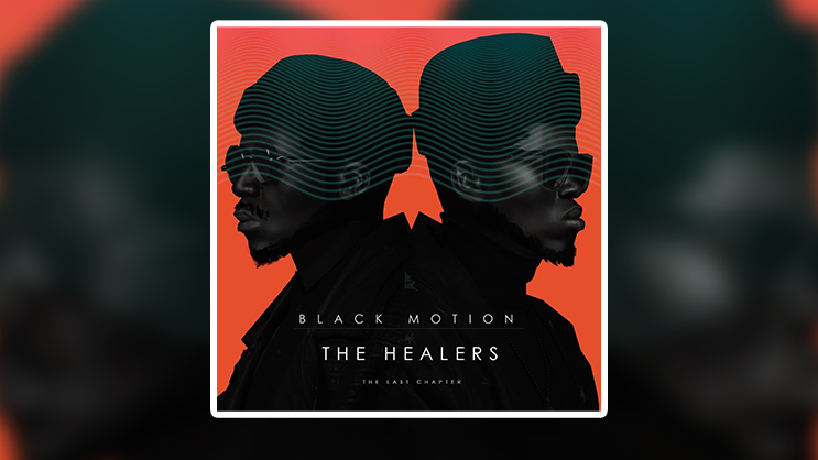 Black Motion Release New Album The Healers With 41 Tracks YOMZANSI Black Motion Release New Album The Healers With 41 Tracks YOMZANSI