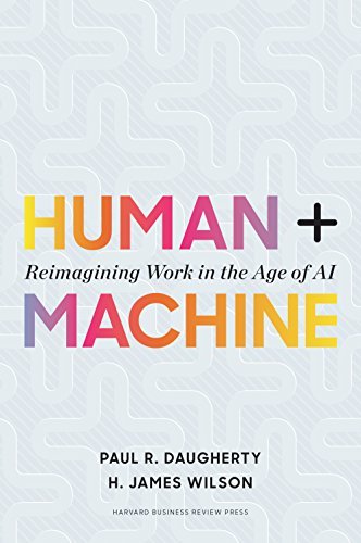 Human + Machine: Reimagining Work in the Age of AI (2018)