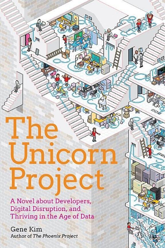 The Unicorn Project: A Novel about Developers, Digital Disruption, and Thriving in the Age of Data (2019)