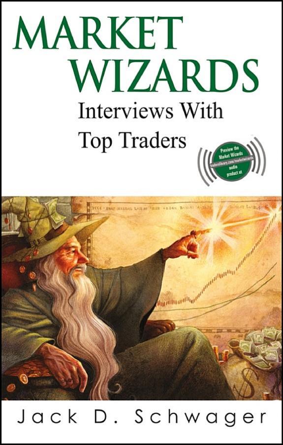 Market Wizards: Interviews with Top Traders (2016)