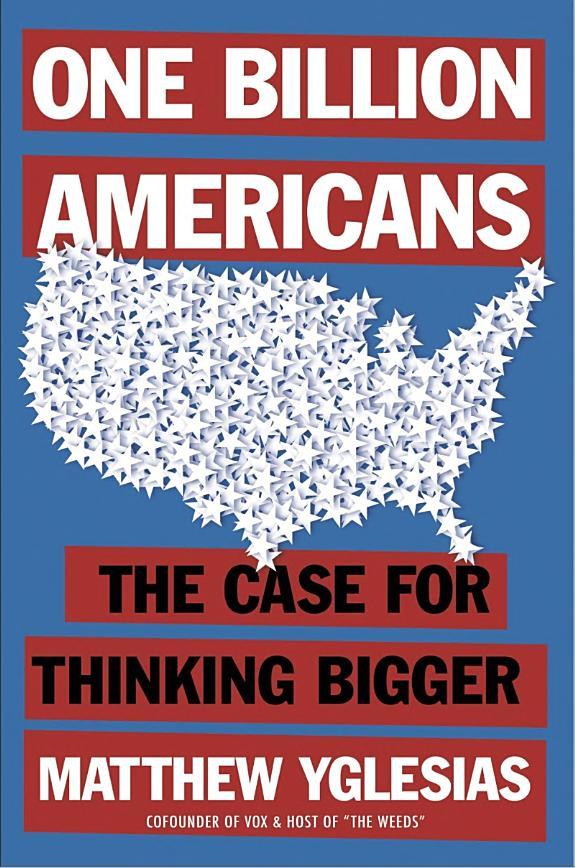 One Billion Americans: The Case for Thinking Bigger (2020)