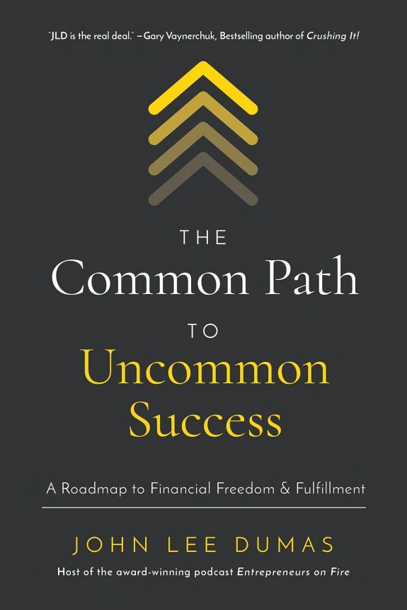 The Common Path to Uncommon Success: A Roadmap to Financial Freedom and Fulfillment (2021)