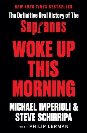 Woke Up This Morning: The Definitive Oral History of The Sopranos (2021)