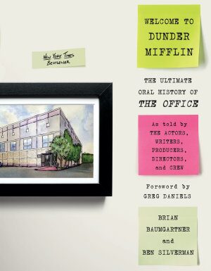 Welcome to Dunder Mifflin: The Ultimate Oral History of The Office (2021)