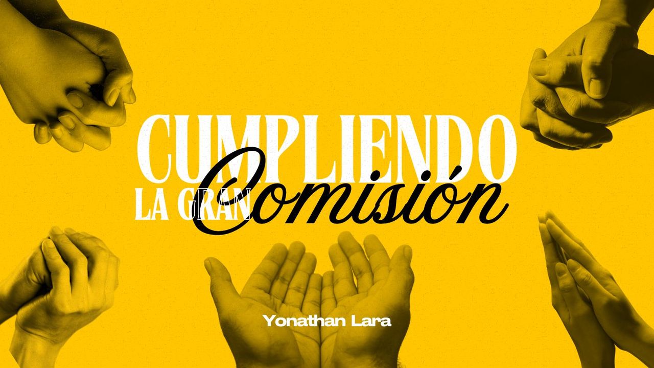 Cumpliendo la Gran Comisión