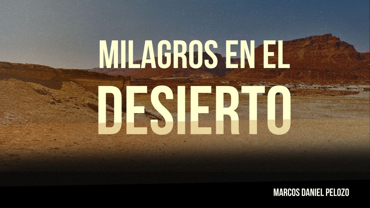 Milagros en el Desierto