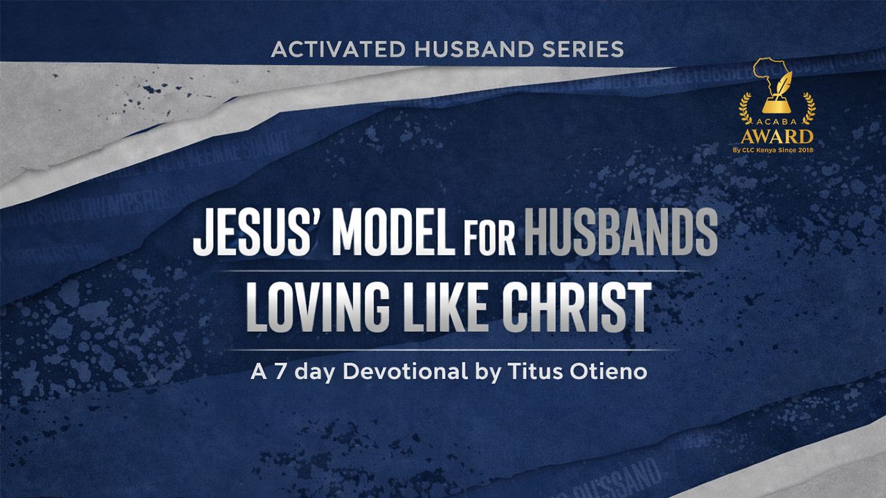 Jesus' Model for Husbands YouVersion Bible Plan