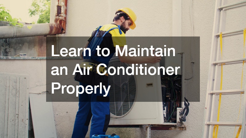 Learn to Maintain an Air Conditioner Properly
