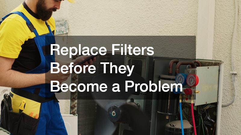 Replace Filters Before They Become a Problem
