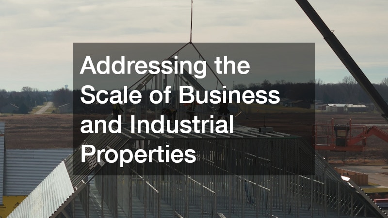 Addressing the Scale of Business and Industrial Properties
