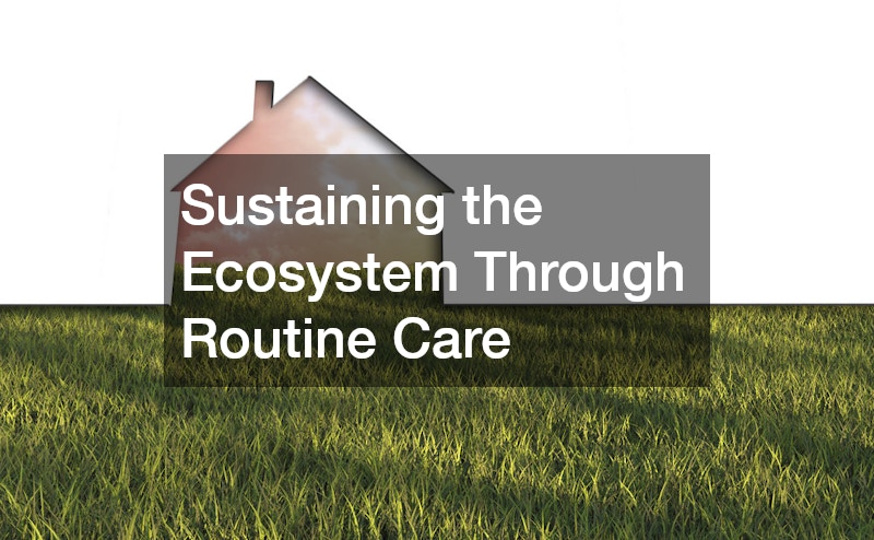 Sustaining the Ecosystem Through Routine Care