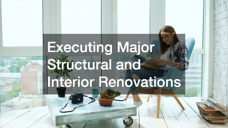 Executing Major Structural and Interior Renovations