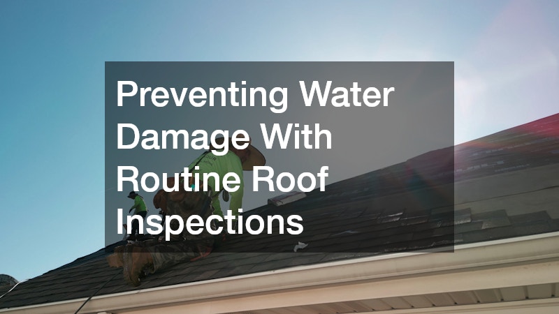 Preventing Water Damage With Routine Roof Inspections