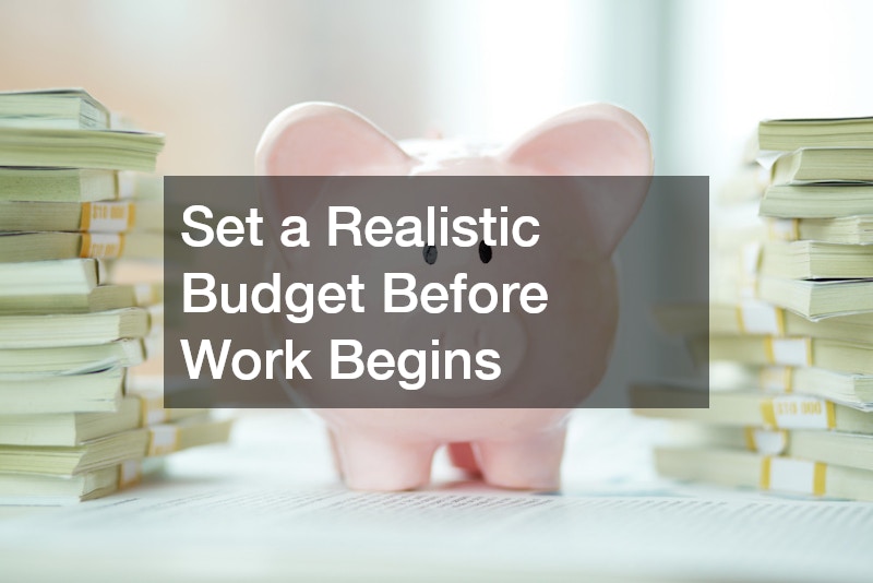 Set a Realistic Budget Before Work Begins