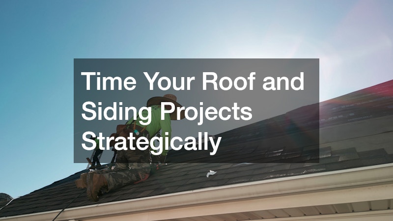 Time Your Roof and Siding Projects Strategically