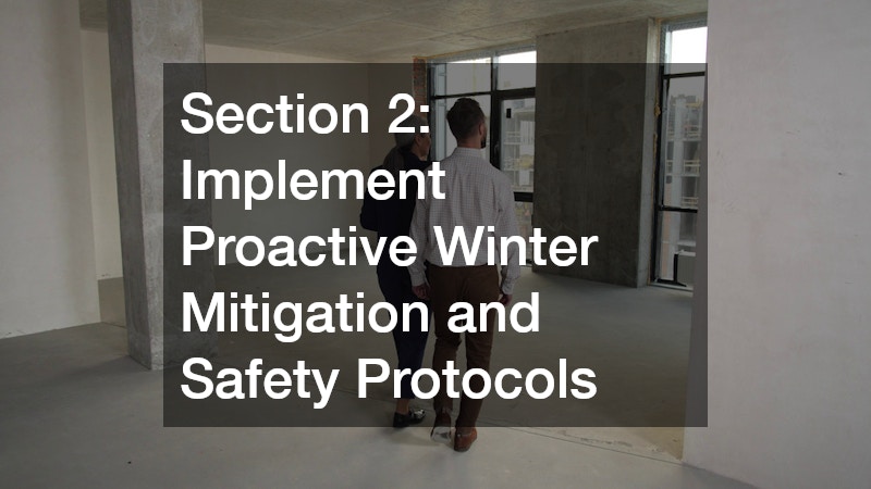 Section 2: Implement Proactive Winter Mitigation and Safety Protocols