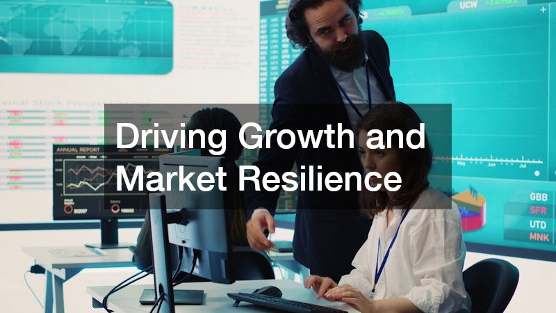 Driving Growth and Market Resilience