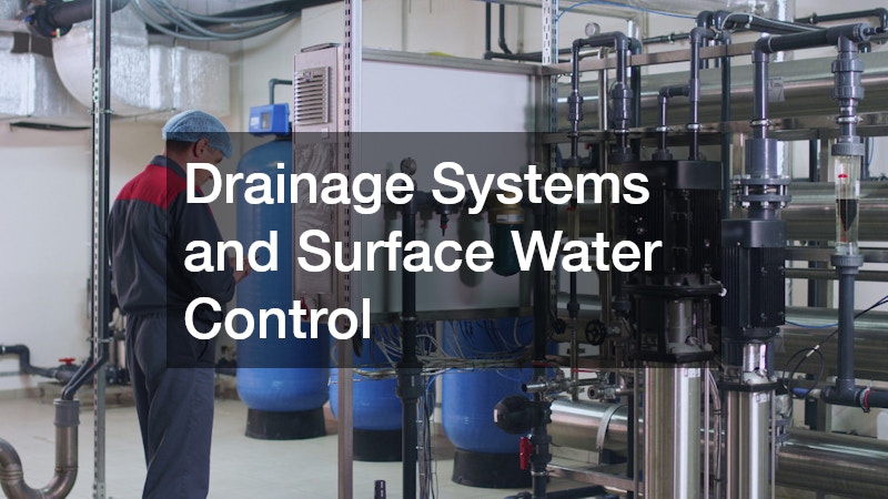 Drainage Systems and Surface Water Control
