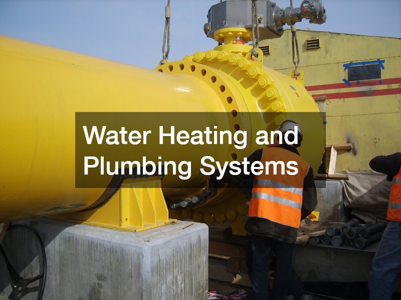 Water Heating and Plumbing Systems