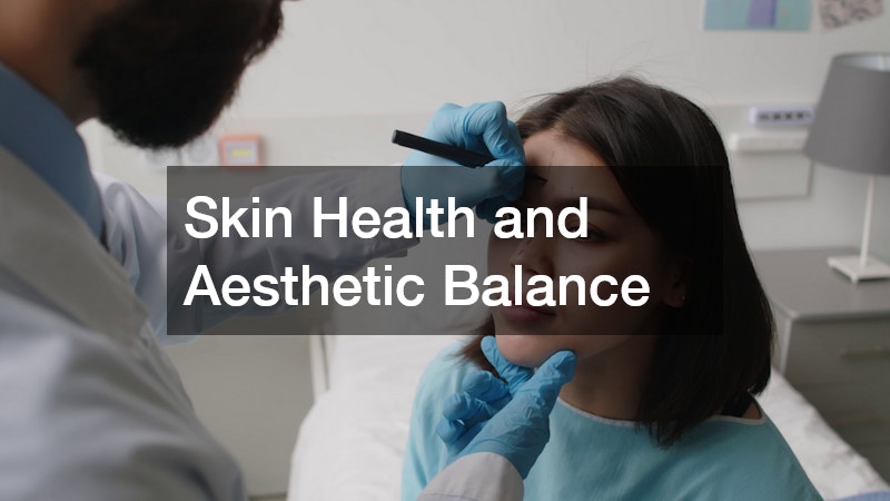Skin Health and Aesthetic Balance