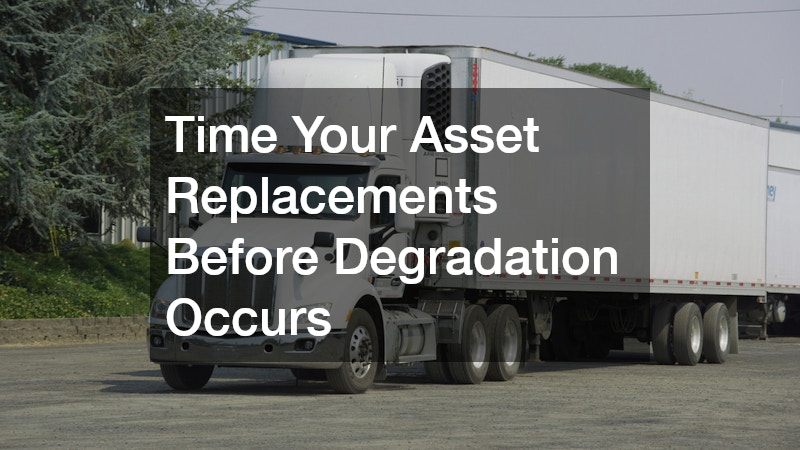 Time Your Asset Replacements Before Degradation Occurs
